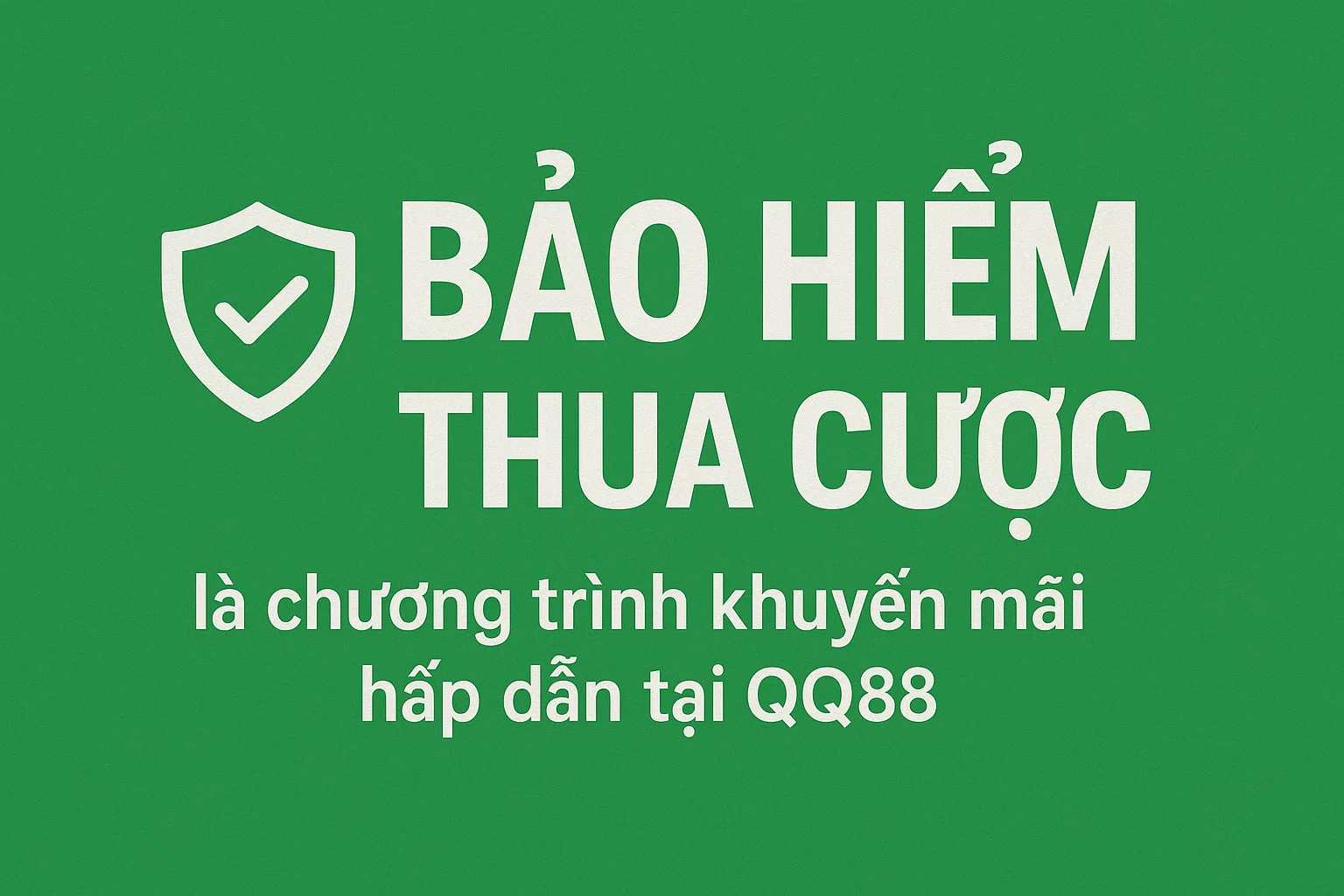 Bảo hiểm thua cược là chương trình khuyến mãi hấp dẫn tại QQ88